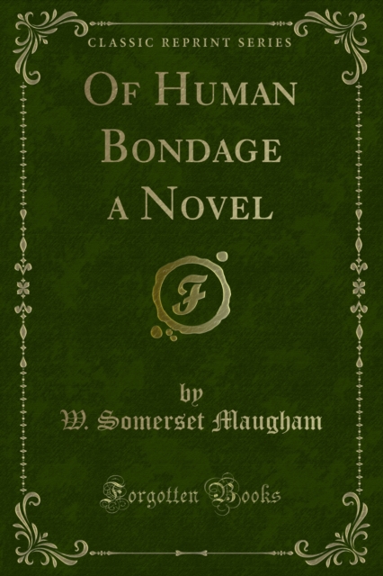 Of Human Bondage a Novel, PDF eBook