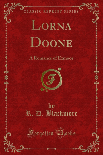 Lorna Doone : A Romance of Exmoor, PDF eBook