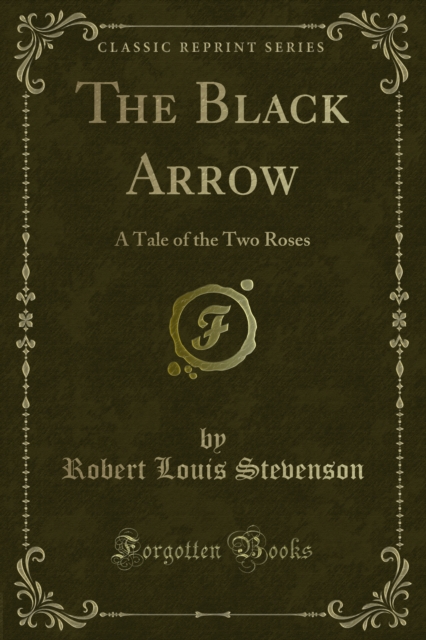 The Black Arrow : A Tale of the Two Roses, PDF eBook