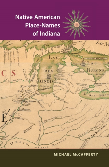Native American Place Names of Indiana, Hardback Book