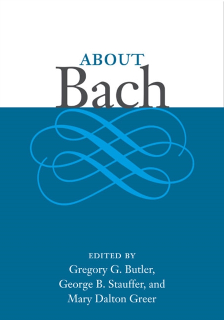 About Bach, Hardback Book