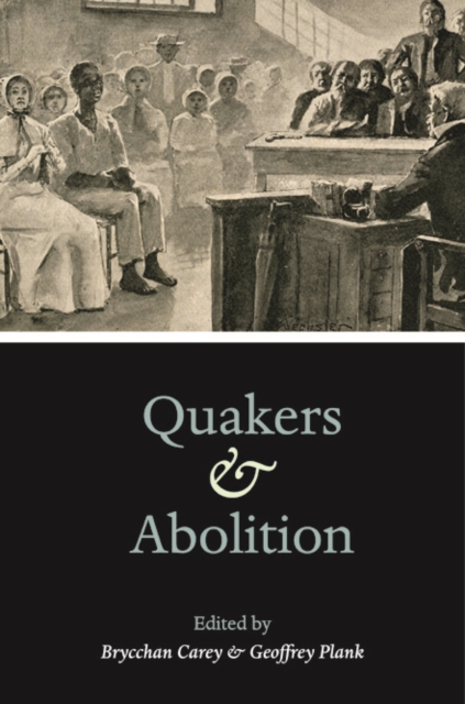 Quakers and Abolition, Hardback Book