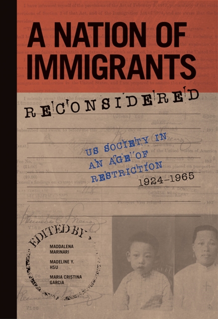 A Nation of Immigrants Reconsidered : US Society in an Age of Restriction, 1924-1965, Hardback Book