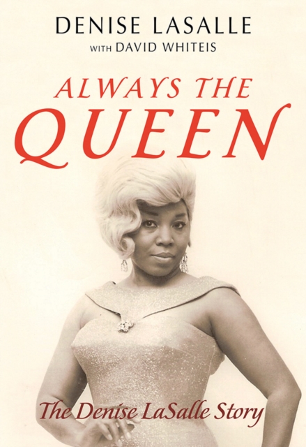 Always the Queen : The Denise LaSalle Story, EPUB eBook