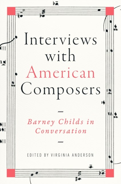 Interviews with American Composers : Barney Childs in Conversation, EPUB eBook