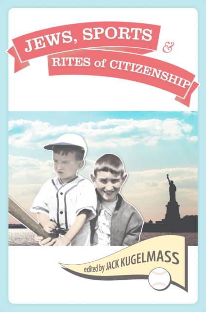 Jews, Sports, and the Rites of Citizenship, EPUB eBook