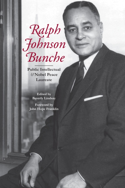 Ralph Johnson Bunche : Public Intellectual and Nobel Peace Laureate, EPUB eBook
