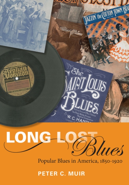 Long Lost Blues : Popular Blues in America, 1850-1920, EPUB eBook