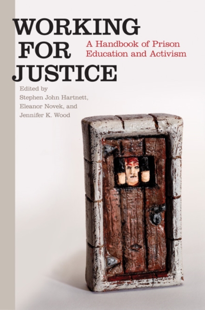 Working for Justice : A Handbook of Prison Education and Activism, Paperback / softback Book