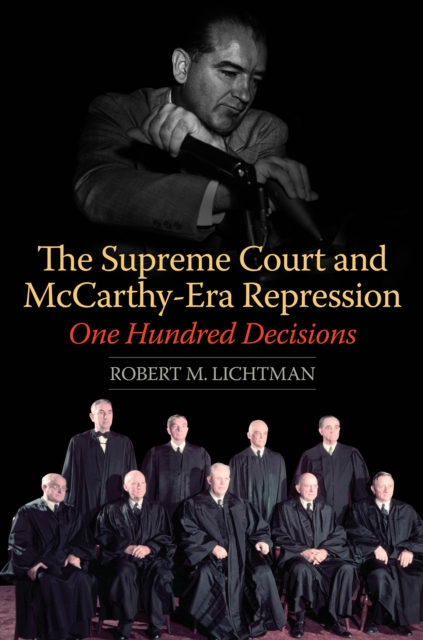 The Supreme Court and McCarthy-Era Repression : One Hundred Decisions, Paperback / softback Book