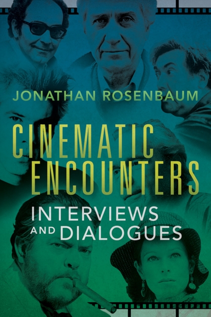 Cinematic Encounters : Interviews and Dialogues, Paperback / softback Book