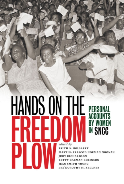 Hands on the Freedom Plow : Personal Accounts by Women in SNCC, EPUB eBook