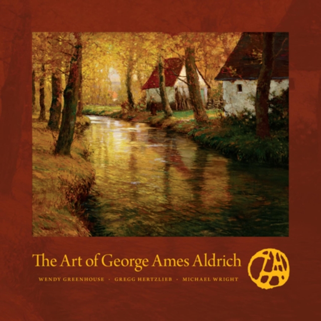 The Art of George Ames Aldrich, Hardback Book