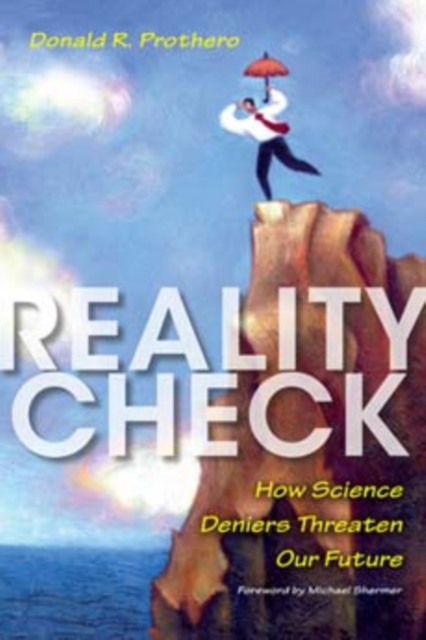 Reality Check : How Science Deniers Threaten Our Future, Hardback Book