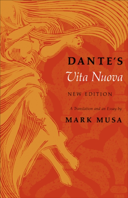 Dante's Vita Nuova, New Edition : A Translation and an Essay, EPUB eBook
