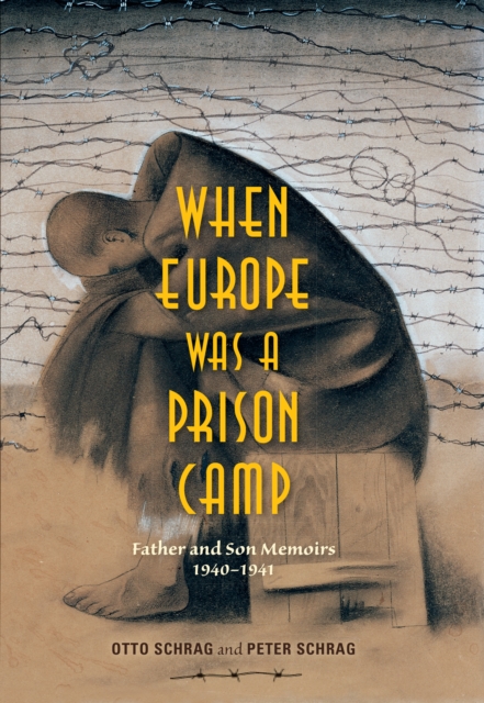 When Europe Was a Prison Camp : Father and Son Memoirs, 1940-1941, EPUB eBook