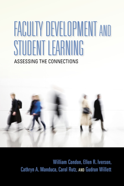 Faculty Development and Student Learning : Assessing the Connections, Hardback Book