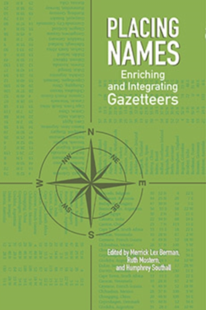 Placing Names : Enriching and Integrating Gazetteers, Hardback Book