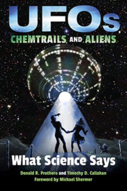 UFOs, Chemtrails, and Aliens : What Science Says, Hardback Book