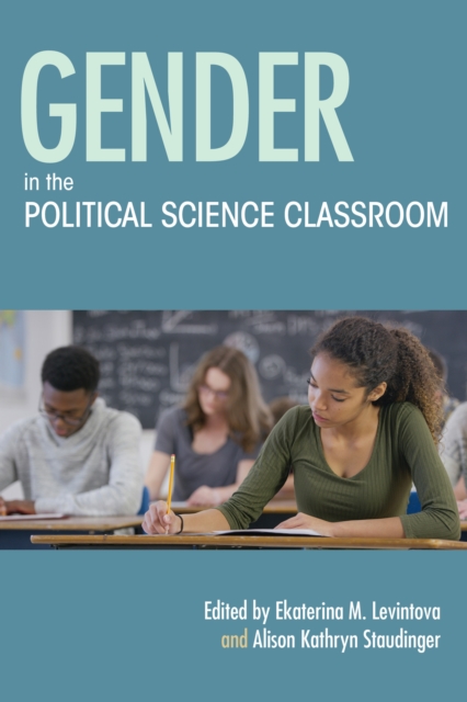Gender in the Political Science Classroom, Hardback Book