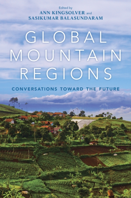 Global Mountain Regions : Conversations toward the Future, Paperback / softback Book