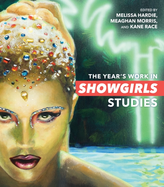The Year's Work in Showgirls Studies, Paperback / softback Book