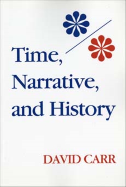 Time, Narrative, and History, Paperback / softback Book