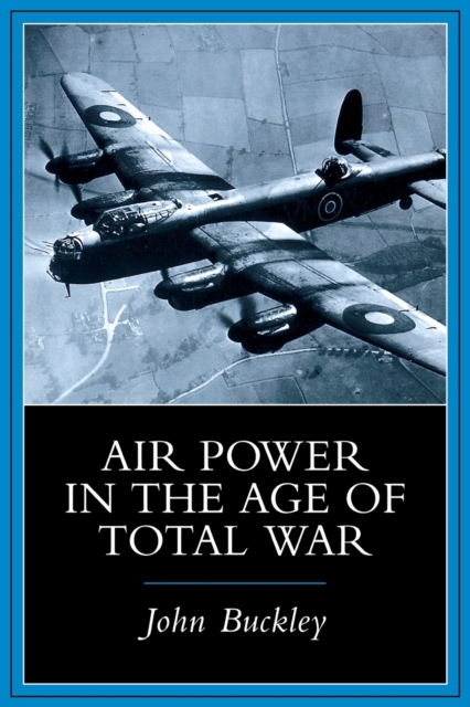 Air Power in the Age of Total War, Paperback / softback Book