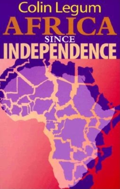 Africa since Independence, Paperback / softback Book