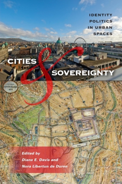 Cities and Sovereignty : Identity Politics in Urban Spaces, Paperback / softback Book