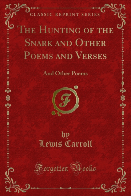 The Hunting of the Snark and Other Poems and Verses : And Other Poems, PDF eBook