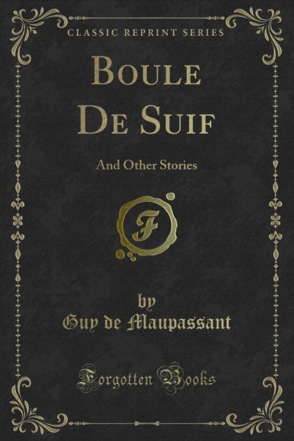 Boule De Suif : And Other Stories, PDF eBook