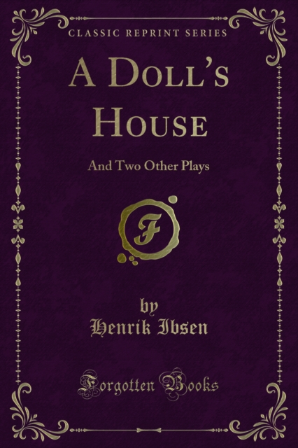 A Doll's House : And Two Other Plays, PDF eBook