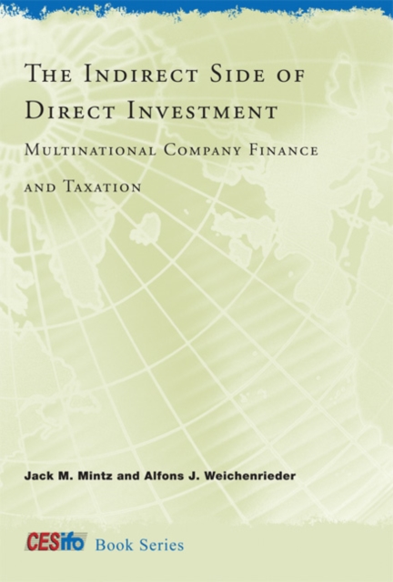The Indirect Side of Direct Investment : Multinational Company Finance and Taxation, Hardback Book
