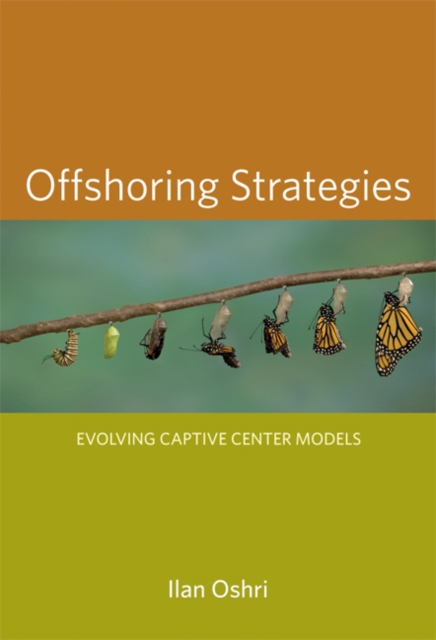 Offshoring Strategies : Evolving Captive Center Models, Hardback Book