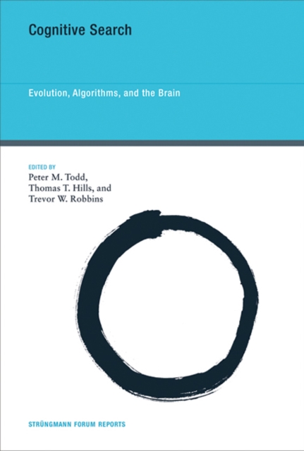 Cognitive Search : Evolution, Algorithms, and the Brain Volume 9, Hardback Book