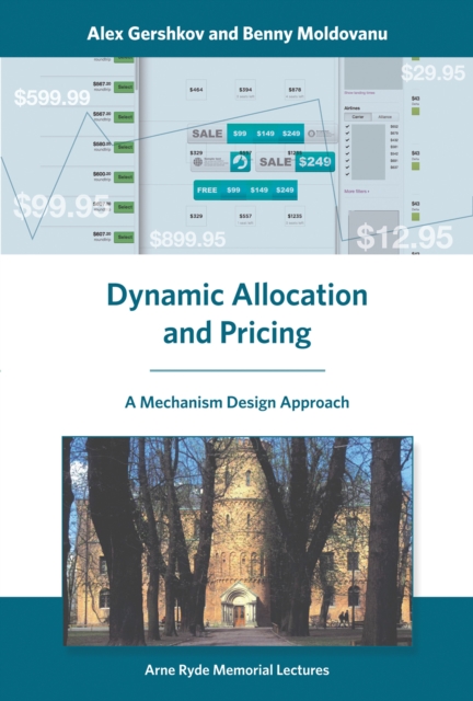 Dynamic Allocation and Pricing : A Mechanism Design Approach, Hardback Book