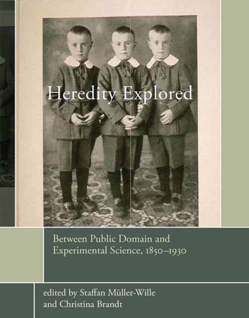 Heredity Explored : Between Public Domain and Experimental Science, 1850-1930, Hardback Book