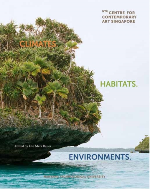 Climates. Habitats. Environments., Hardback Book