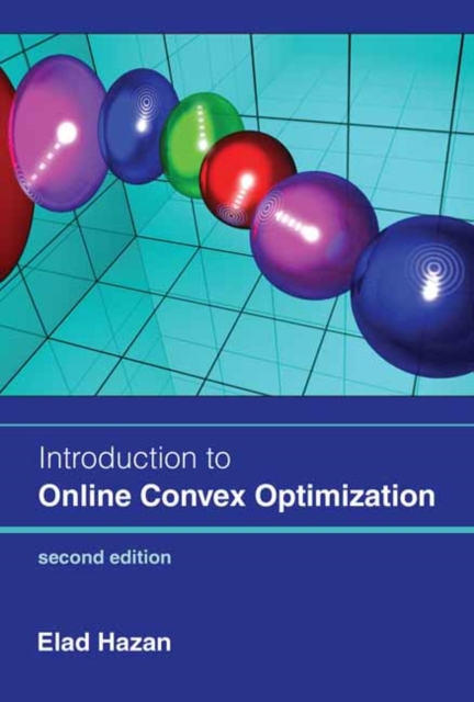 Introduction to Online Convex Optimization, second edition, Hardback Book