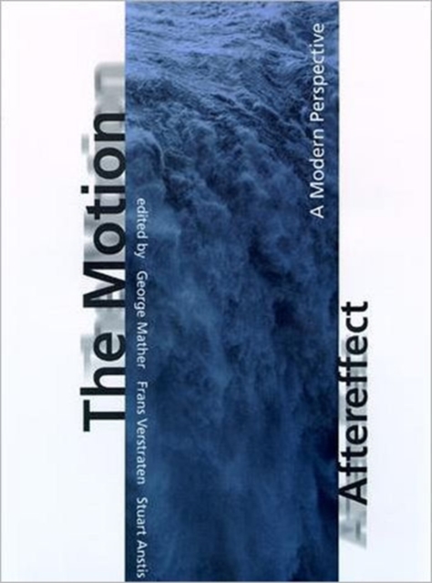 The Motion Aftereffect : A Modern Perspective, Hardback Book