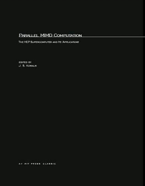 Parallel MIMD Computation : HEP Supercomputer and Its Applications, PDF eBook
