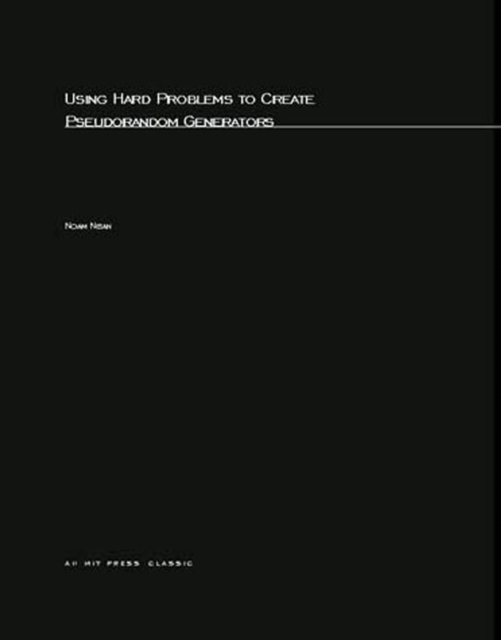 Using Hard Problems to Create Pseudorandom Generators, PDF eBook