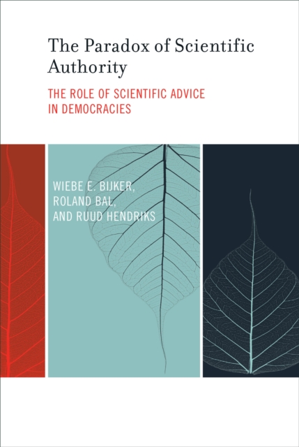 The Paradox of Scientific Authority : The Role of Scientific Advice in Democracies, PDF eBook