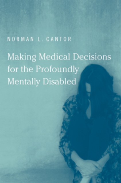 Making Medical Decisions for the Profoundly Mentally Disabled, PDF eBook
