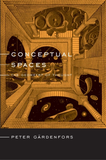Conceptual Spaces : The Geometry of Thought, PDF eBook