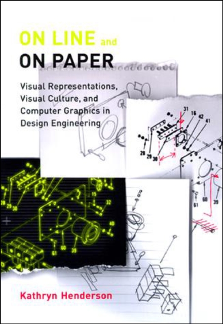 On Line and On Paper : Visual Representations, Visual Culture, and Computer Graphics in Design Engineering, PDF eBook