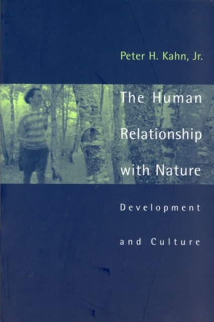 The Human Relationship with Nature : Development and Culture, PDF eBook