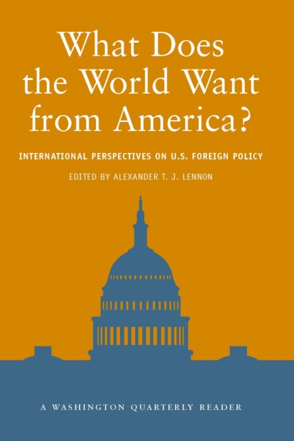 What Does the World Want from America? : International Perspectives on US Foreign Policy, PDF eBook