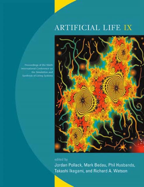 Artificial Life IX : Proceedings of the Ninth International Conference on the Simulation and Synthesis of Living Systems, PDF eBook